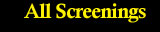 See upcoming screenings, previous screenings and list your own screenings